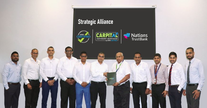 நேஷன்ஸ் ட்ரஸ்ட் வங்கியுடன் இணைந்து தனது CARPITAL ஆலோசனை சேவையை விரிவுபடுத்தும் DIMO