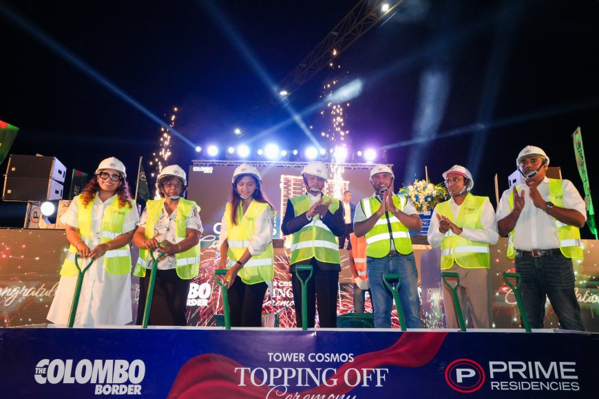 Prime Lands இன் The Colombo Border – Tower Cosmos 20 மாடி நிர்மாணம் காலத்திற்கு முன் நிறைவு